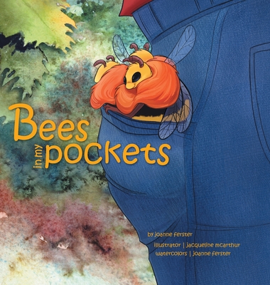 Bees In My Pockets - Joanne Ferster