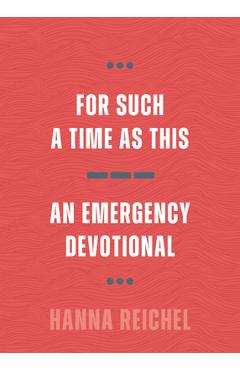 Coperta cărții 'For Such a Time as This: An Emergency Devotional - Hanna Reichel'