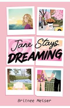 Coperta cărții 'Jane Stays Dreaming - Britnee Meiser'