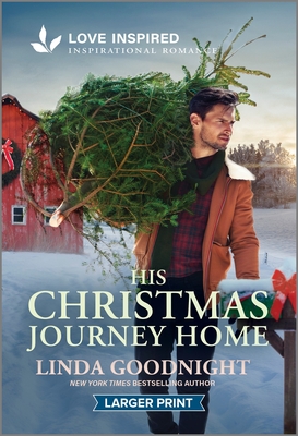 His Christmas Journey Home: An Uplifting Inspirational Romance - Linda Goodnight