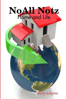 NoAll Notz: Home and Life - Sherry Adepitan