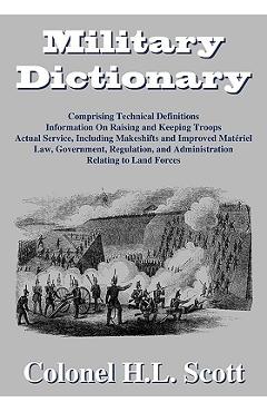 Coperta cărții 'Military Dictionary - Colonel H. L. Scott'