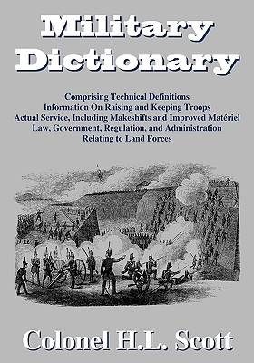 Coperta cărții 'Military Dictionary - Colonel H. L. Scott'