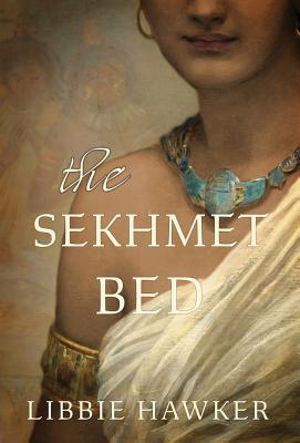 The Sekhmet Bed - Libbie Hawker