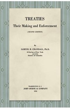 Coperta cărții 'Treaties, Their Making and Enforcement [1916] - Samuel B. Crandall'
