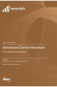 Coperta cărții 'Advanced Dental Materials: From Design to Application - Josip Kranjčic'