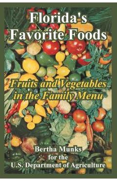 Coperta cărții 'Florida's Favorite Foods: Fruits and Vegetables in the Family Menu - Bertha Munks'