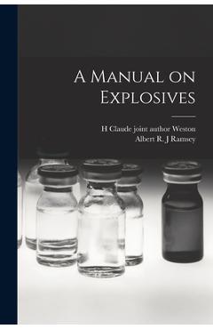 Coperta cărții 'A Manual on Explosives - Albert R. J. Ramsey'