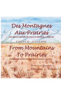 Coperta cărții 'Des Montagnes aux Prairies / From Mountains to Prairies: A bilingual (French - English) short history of Maurice,'