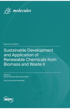 Sustainable Development and Application of Renewable Chemicals from Biomass and Waste II
