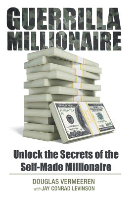 Coperta cărții 'Guerrilla Millionaire: Unlock the Secrets of the Self-Made Millionaire - Douglas Vermeeren'