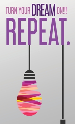 Turn Your Dream On!!! Repeat. - Manifest With Me Tee L.