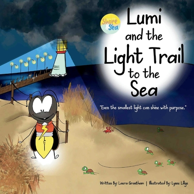 Coperta cărții 'Lumi and the Light Trail to the Sea - Laura Grantham'