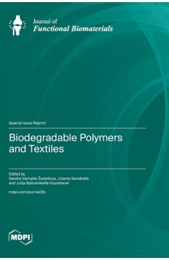 Coperta cărții 'Biodegradable Polymers and Textiles - Sandra Varnaite-zuravliova'