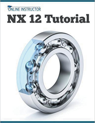 Coperta cărții 'NX 12 Tutorial - Online Instructor'