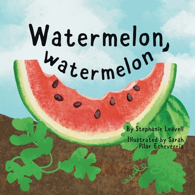 Coperta cărții 'Watermelon, Watermelon - Stephanie Leavell'