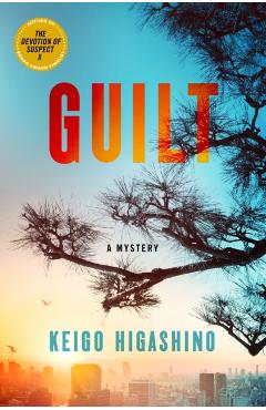Coperta cărții 'Guilt: A Mystery - Keigo Higashino'