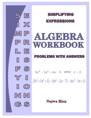 Algebra Workbook Simplifying Expressions - Najwa Hirn