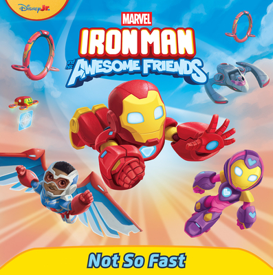 Iron Man and His Awesome Friends: Not So Fast - Steve Behling