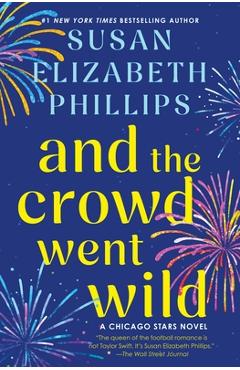 Coperta cărții 'And the Crowd Went Wild: A Chicago Stars Novel - Susan Elizabeth Phillips'