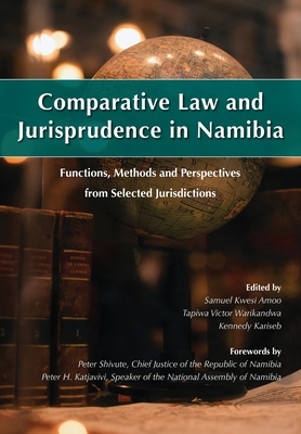 Coperta cărții 'Comparative Law and Jurisprudence in Namibia: Functions, Methods and Perspectives from Selected Jurisdictions - Samuel'