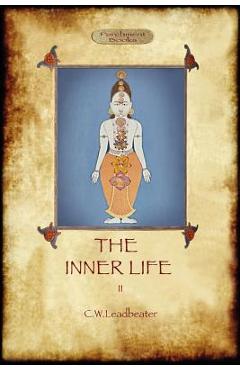 The Inner Life - volume II - Webster Leadbeater Charles