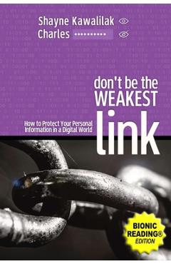 Coperta cărții 'Don't Be the Weakest Link (BR): How to Protect Your Personal Information in a Digital World - Shayne Kawalilak'