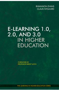 Poza produsului E-Learning 1.0, 2.0, and 3.0 in Higher Education - Rhiannon Evans