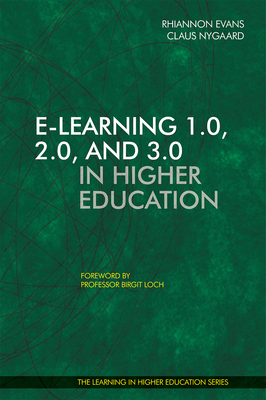E-Learning 1.0, 2.0, and 3.0 in Higher Education - Rhiannon Evans