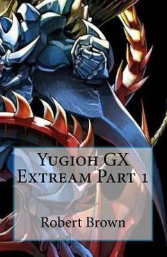 Yugioh GX Extream Part 1