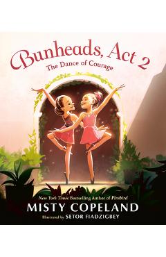 Poza produsului Bunheads, ACT 2: The Dance of Courage - Misty Copeland