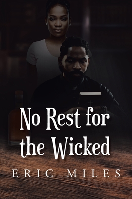 No Rest for the Wicked - Eric Miles