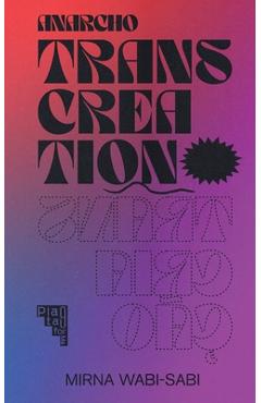 Poza produsului Anarcho-transcreation: Anarco-transcriação - Mirna Wabi-sabi
