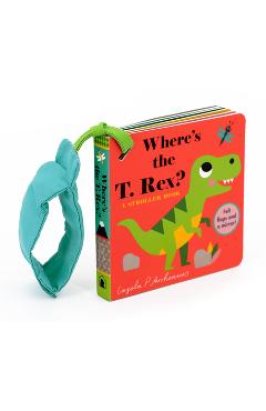 Coperta cărții 'Where's the T. Rex?: A Stroller Book - Ingela P. Arrhenius'