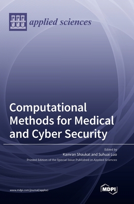 Computational Methods for Medical and Cyber Security - Suhuai Luo