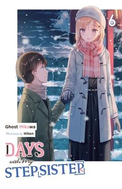 Poza produsului Days with My Stepsister, Vol. 6 (Light Novel) - Ghost Ghost Mikawa