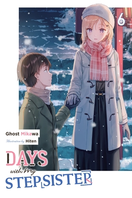 Days with My Stepsister, Vol. 6 (Light Novel) - Ghost Ghost Mikawa