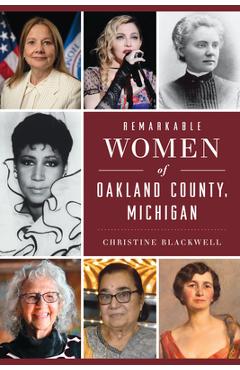 Coperta cărții 'Remarkable Women of Oakland County, Michigan - Christine Blackwell'