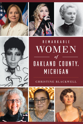 Remarkable Women of Oakland County, Michigan - Christine Blackwell