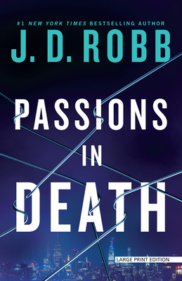 Passions in Death: An Eve Dallas Novel - J. D. Robb