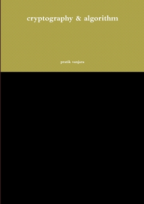 Coperta cărții 'cryptography & algorithm - Pratik Vanjara'