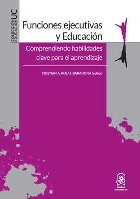 Coperta cărții 'Funciones ejecutivas y educaci n - Cristina A. Rojas-barahona'