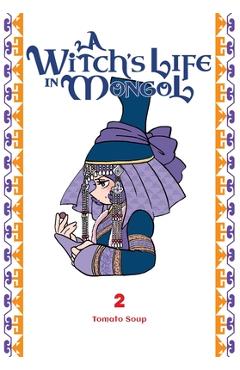 Coperta cărții 'A Witch's Life in Mongol, Vol. 2 - Tomato Tomato Soup'