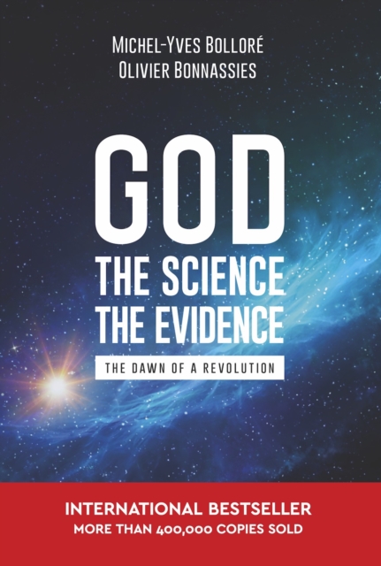 God, the Science, the Evidence - Michel-yves Bollore