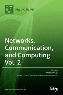 Networks, Communication, and Computing Vol. 2 - Andras Farago
