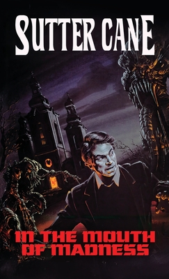 In The Mouth of Madness: Mass Market Edition - Sutter Cane