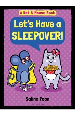Poza produsului Kat & Mouse: Let's Have a Sleepover! - Salina Yoon