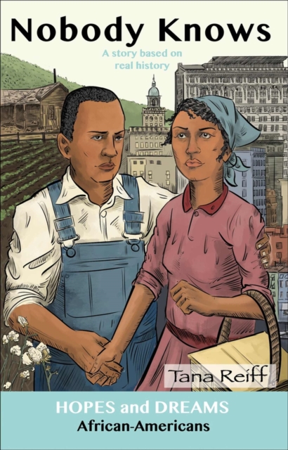 Coperta cărții 'Nobody Knows: African Americans: A Story Based on Real History - Tana Reiff'