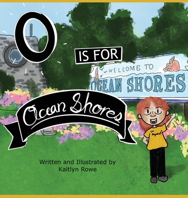 O is for Ocean Shores - Kaitlyn Rowe