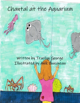 Chantal at the Aquarium - Tracilyn George